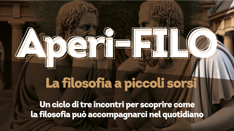 Aperi-Filo. La filosofia a piccoli sorsi