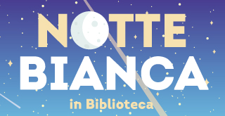 Notte Bianca in Biblioteca 2024