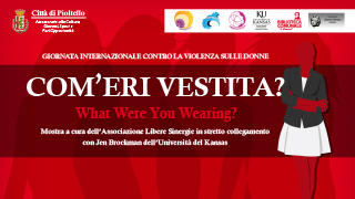 Inaugurata “Com’eri vestita?” la mostra che combatte gli stereotipi sulla violenza nei confronti delle donne