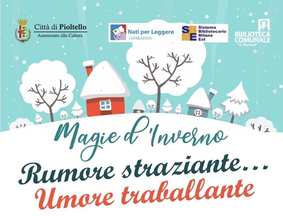 MAGIE D'INVERNO. Rumore straziante... umore traballante
